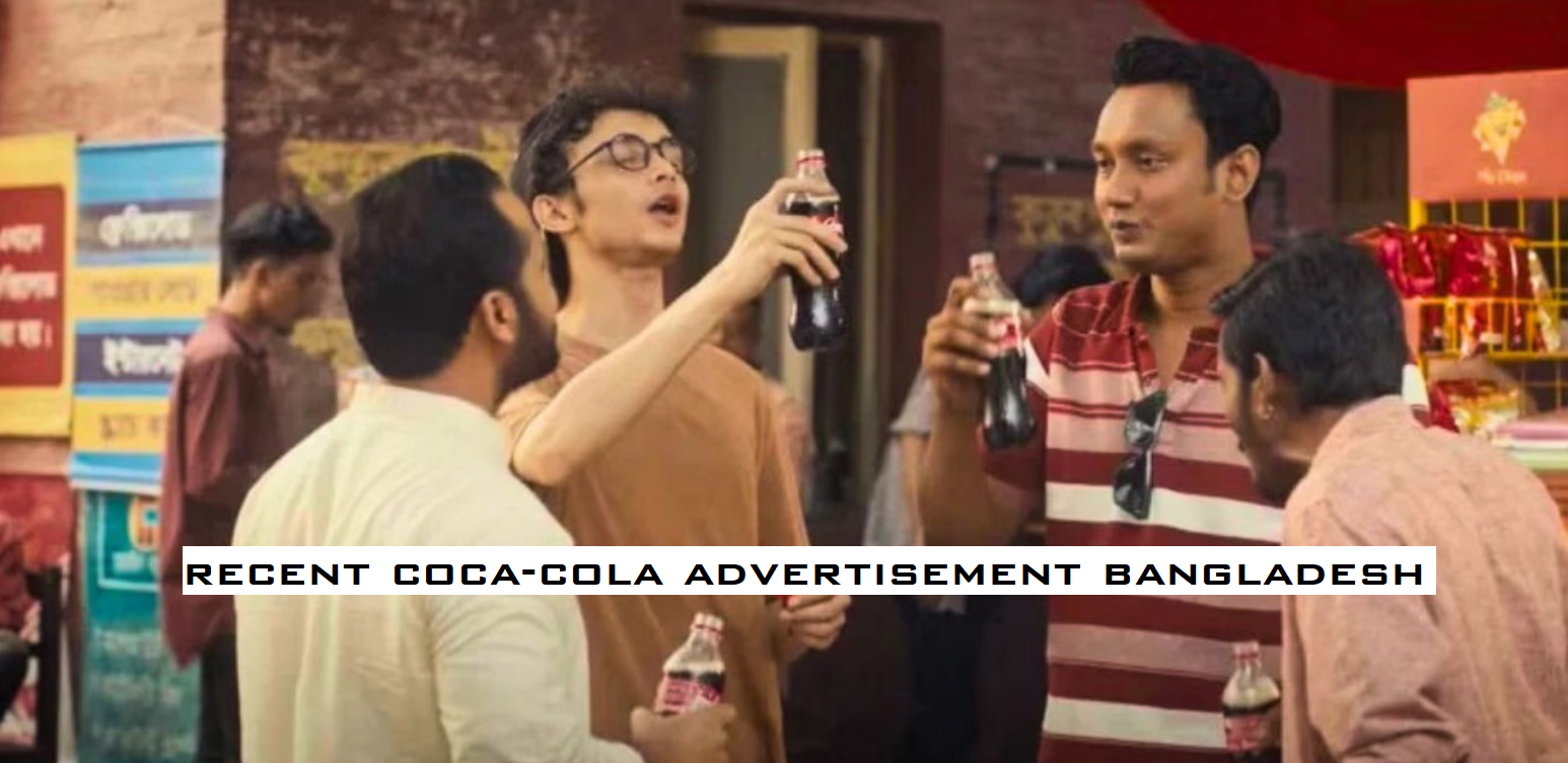 recent cocacola advertisement bangladesh