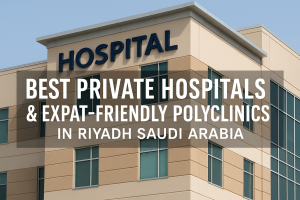 Private Hospitals in Riyadh Saudi Arabia – Best Guide for Expats 111 Private Hospitals in Riyadh Saudi Arabia – Best Guide for Expats
